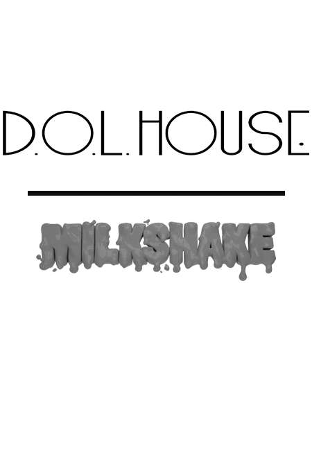 D.O.L. House Milkshake Festival 